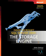 The Storage Engine: Inside Microsoft SQL Server" 2005