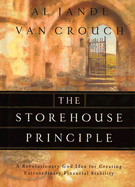 The Storehouse Principle: A Revolutionary God Idea for Creating Extraordinary Financial Stability
