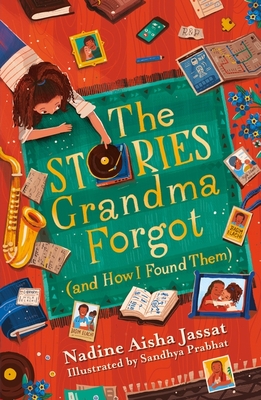 The Stories Grandma Forgot (and How I Found Them) - Jassat, Nadine Aisha