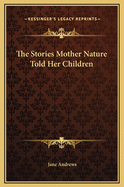 The stories Mother Nature told her children