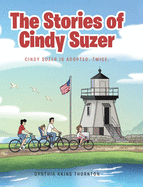 The Stories of Cindy Suzer: Cindy Suzer is Adopted. Twice.