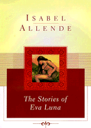 The Stories of Eva Luna - Allende, Isabel, and Peden, Margaret Sayers, Prof. (Translated by)