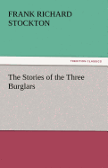 The Stories of the Three Burglars