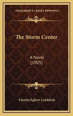 The Storm Center: A Novel (1905) - Craddock, Charles Egbert