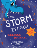 The Storm Dragon Feelings Journal: Hatchling Edition