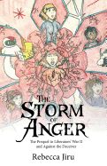 The Storm of Anger: The Prequel to Liberators' War II and Against the Deceiver