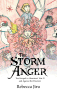The Storm of Anger: The Prequel to Liberators' War II and Against the Deceiver