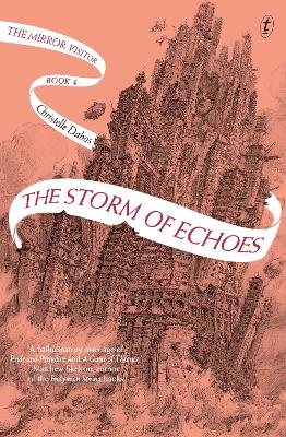 The Storm of Echoes: The Mirror Visitor, Book Four - Dabos, Christelle, and Serle, Hildegarde (Translated by)
