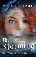 The Storming: Full Disclosure Book 2