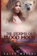 The Storms of Blood Moon: A Short Story
