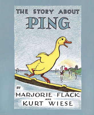 The Story about Ping - Flack, Marjorie, and Wiese, Kurt