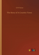 The Story of A Country Town