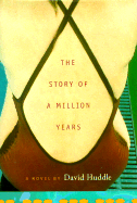 The Story of a Million Years