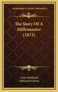 The Story of a Millionnaire (1872)