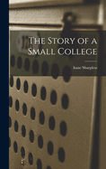 The Story of a Small College