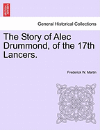 The Story of Alec Drummond, of the 17th Lancers. Vol. II.