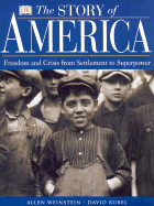 The Story of America - Weinstein, Allen, and DK Publishing, and Dorling Kindersley Publishing (Creator)