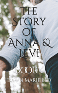 The Story of Anna & Levi: Book 1