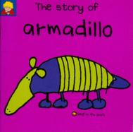 The Story of Armadillo - Stringle, Berny, and Robb, Jackie