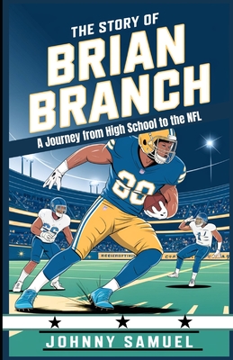 The Story of Brian Branch: A Journey from High School to the NFL - Samuel, Johnny