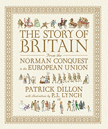 The Story of Britain: From the Norman Conquest to the European Union