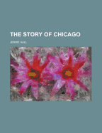 The Story of Chicago