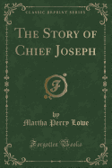 The Story of Chief Joseph (Classic Reprint)