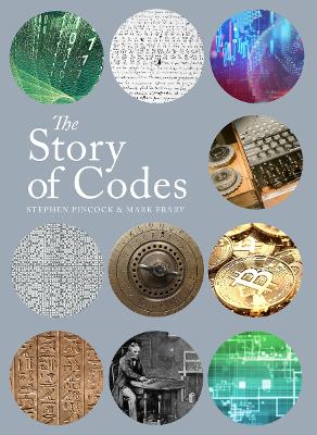 The Story of Codes - Pincock, Stephen, and Frary, Mark