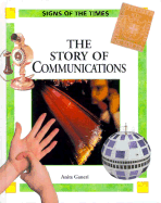 The Story of Communications - Ganeri, Anita