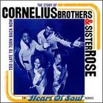 The Story of Cornelius Brothers & Sister Rose: Too Late to Turn Back Now