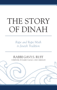 The Story of Dinah: Rape and Rape Myth in Jewish Tradition