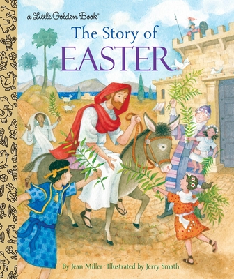 The Story of Easter: A Christian Easter Book for Kids - Miller, Jean