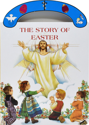 The Story of Easter: St. Joseph Carry-Me-Along Board Book - Brundage, George