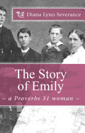 The Story of Emily, a Proverbs 31 Woman