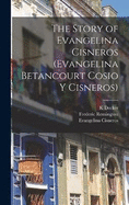 The Story of Evangelina Cisneros (Evangelina Betancourt Cosio y Cisneros)
