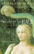 The Story of Eve - Norris, Pamela