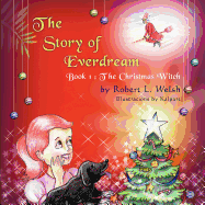 The Story of Everdream: Book 1: The Christmas Witch