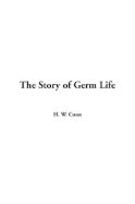 The Story of Germ Life