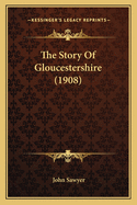 The Story of Gloucestershire (1908)