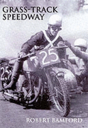 The Story of Grass-track Racing 1927-49