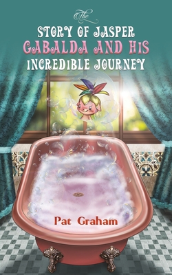 The Story of Jasper Gabalda and His Incredible Journey - Graham, Pat