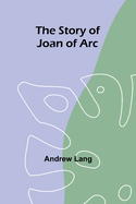 The Story of Joan of Arc