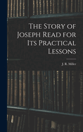 The Story of Joseph Read for its Practical Lessons