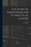 The Story of Joseph Read for its Practical Lessons