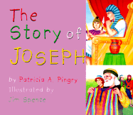 The Story of Joseph - Pingry, Patricia A