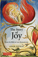 The Story of Joy: From the Bible to Late Romanticism