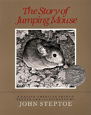 The Story of Jumping Mouse: A Caldecott Honor Award Winner - 