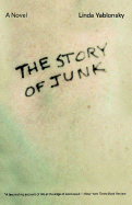 The Story of Junk - Yablonsky, Linda