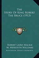 The Story Of King Robert The Bruce (1913)