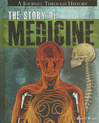 The Story of Medicine - Ward, Brian, Pro